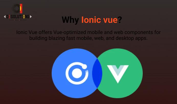 Why Ionic Vue is the Best Framework for Building Mobile Apps