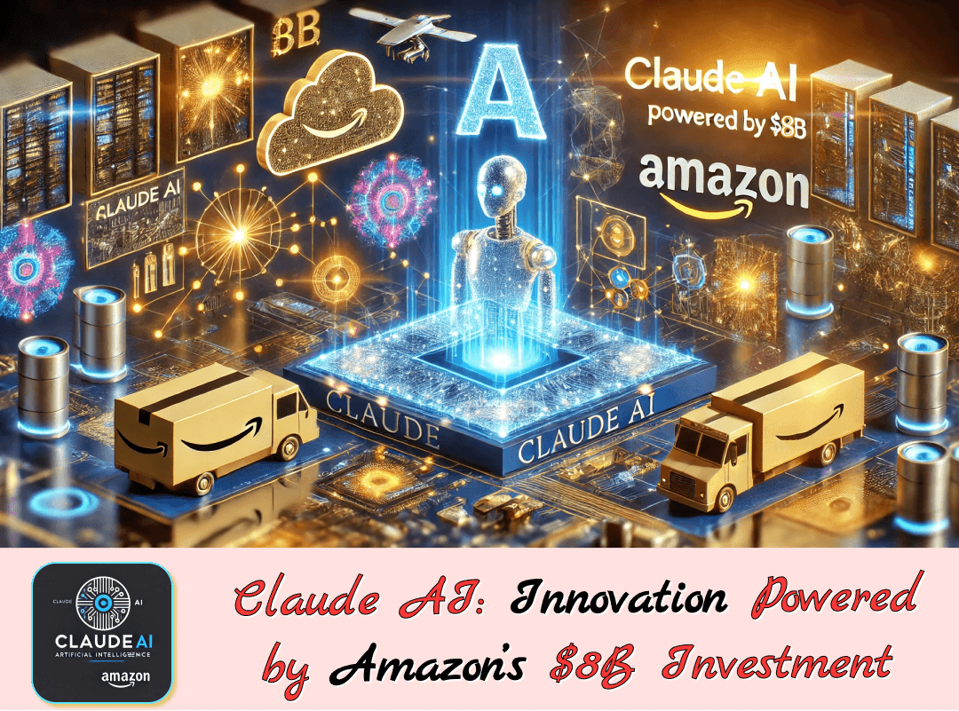 Claude AI: Innovation Powered by Amazon’s $8B Investment