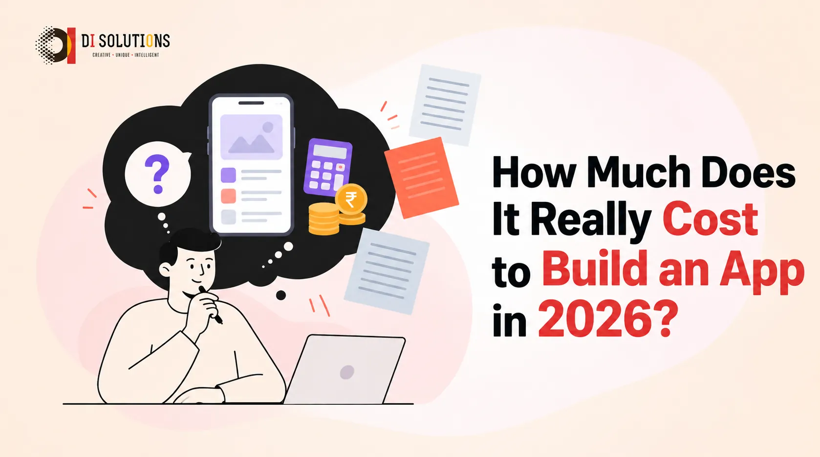 How Much Does It Really Cost to Build an App in 2026? (Web, Mobile, and AI-Powered)